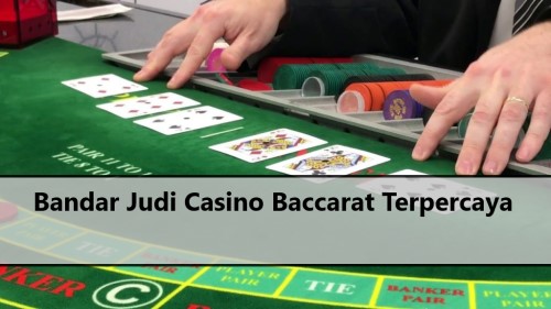 Bandar Judi Casino Baccarat Terpercaya